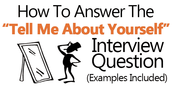 Tell Me About Yourself Interview Question (+ Example Answers)