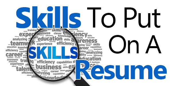 40 Skills To Put On A Resume Powerful Examples For 2019