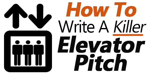 How To Write A Killer Elevator Pitch (Examples Included)