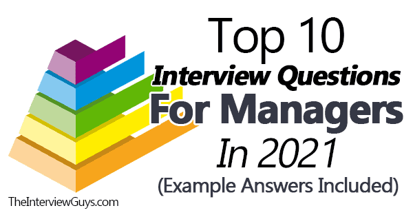 Top 10 Interview Questions For Managers In 21 Example Answers Included