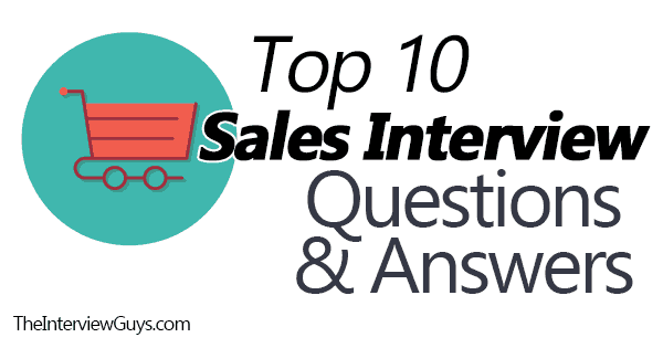 Top 10 Sales Interview Questions Example Answers