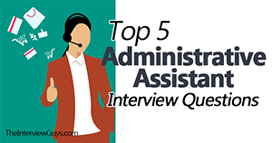 Top 5 Administrative Assistant Interview Questions