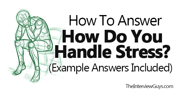 how-to-answer-how-do-you-handle-stress-example-answers