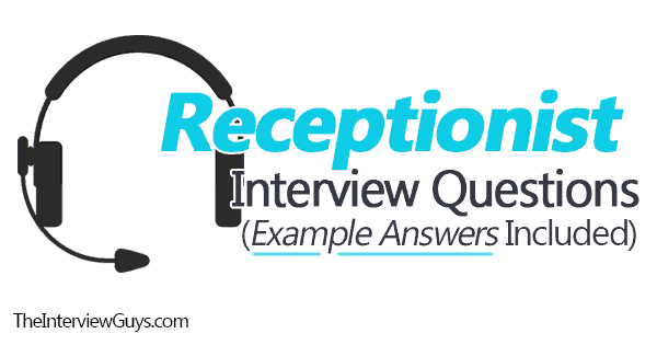 Top 16 Receptionist Interview Questions Sample Answers