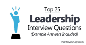 Top 25 Leadership Interview Questions (Example Answers Included)