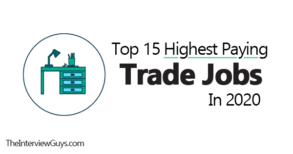 Best Trade Jobs 2021 Top 15 Highest Paying Trade Jobs in 2020