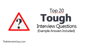 Top 20 Tough Interview Questions (Example Answers Included)