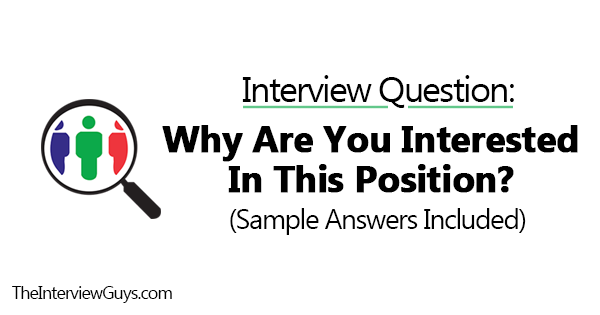 How To Answer Why Are You Interested In This Job? - Work It Daily