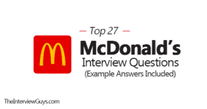 Top 27 McDonald S Interview Questions Example Answers Included   Mcdonalds Interview Questions 300x158 