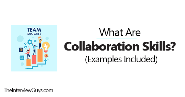 What Are Collaboration Skills? (Examples Included)