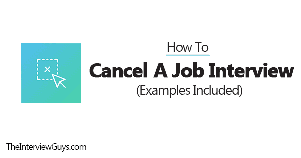 how-to-cancel-a-job-interview-examples-included