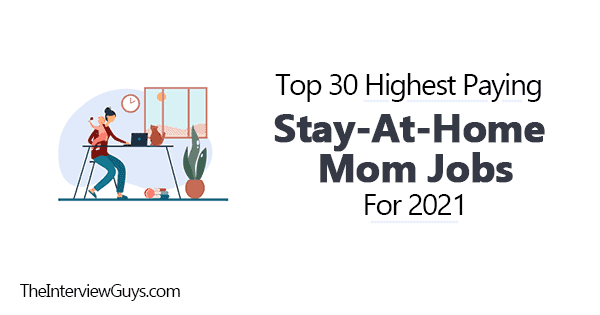 30 Highest Paying Stay At Home Mom Jobs For 2021   Stay At Home Mom Jobs 