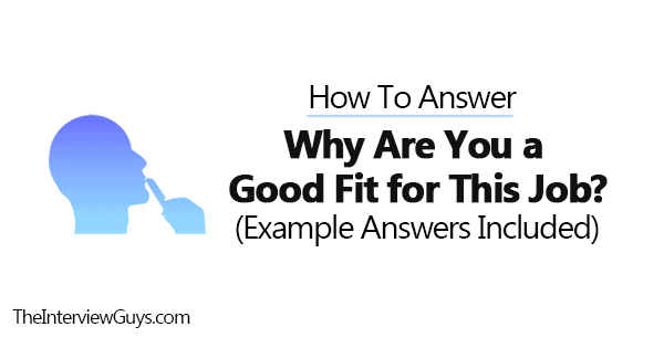 What Makes You A Good Fit For This Job Answer Sample