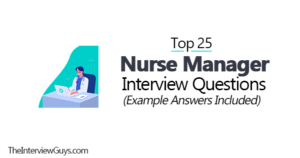 Top 25 Nurse Manager Interview Questions Example Answers Included   Nurse Manager Interview Questions 300x158 