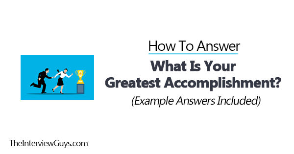 What Was Your Greatest Accomplishment At Work This Past Year