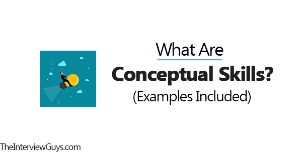 What Are Conceptual Skills Example List Included 