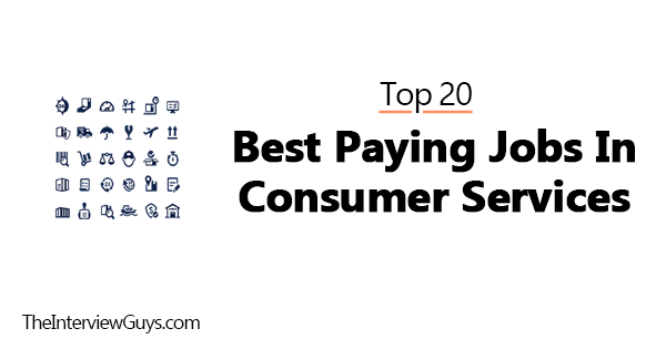 Top 20 Best-Paying Jobs in Consumer Services